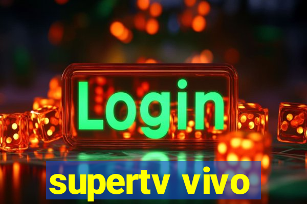 supertv vivo